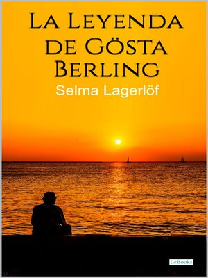 cover image of La leyenda de Gösta Berling--Selma Lagerlof